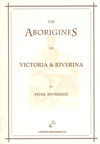 Book, Peter Beveridge et al, The Aborigines of Victoria and Riverina, 2008
