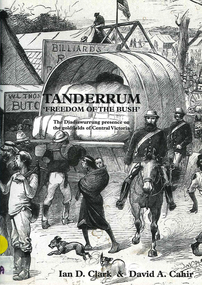 Book, Ian D Clark et al, Tanderrum 'Freedom of the bush' : the Djadjawurrung presence on the goldfields of Central Victoria, 2004
