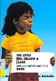Book, Bill Jonas et al, The little red, yellow &? black (and green and blue and white) book : a short guide to Indigenous Australia, 1994