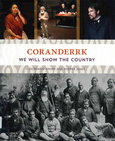 Book, Giordano Nanni et al, Coranderrk : we will show the country, 2013