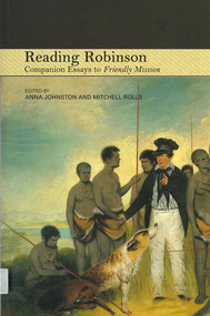 Book, Anna Johnston, Reading Robinson : companion essays to Friendly mission, 2008