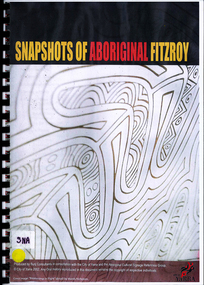 Book, Bunj Consultants, Snapshots of Aboriginal Fitzroy, 2004