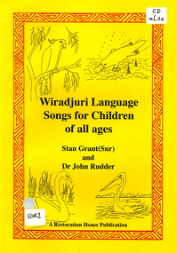 Booklet with CDROM, Stan Grant et al, Wiradjuri language songs for children of all ages, 2001