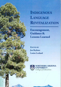 Conference proceedings, Jon Reyhner, Indigenous language revitalization : encouragement, guidance &? lessons learned, 2009