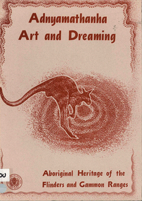 Folder, Vince Coulthard, Adnyamathanha art and dreaming : Aboriginal heritage of the Flinders and Gammon Ranges, 1989
