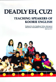 Kit, Rosemary McKenry, Deadly eh, Cuz! : teaching speakers of Koorie English, 1996