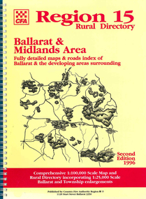 Map, Country Fire Authority, Region 15 rural directory : Ballarat &? Midlands Area : fully detailed maps &? roads index of Ballarat &? the developing areas surrounding, 1996