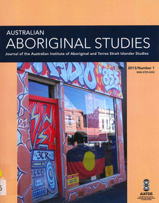 Periodical, Australian Institute of Aboriginal and Torres Strait Islander Studies, Australian Aboriginal studies : journal of the Australian Institute of Aboriginal and Torres Strait Islander Studies, 2013
