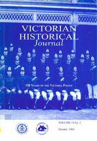 Periodical, Royal Historical Society of Victoria, Victorian historical journal : 150 Years of the Victorian Police Force, 2003