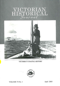 Periodical, Royal Historical Society of Victoria, Victorian historical journal : Victoria?s coastal history, 2003