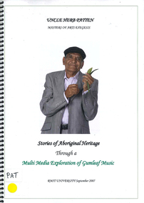 Thesis, Uncle Herb Patten, Stories of Aboriginal heritage through a multi media exploration of gumleaf music, 2007