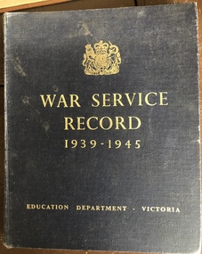 Education Department Victoria War Service Record 1939-1945