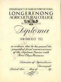 Certificate - Diploma certificate, Dept of Agriculture, Victoria, Department of Agriculture: Victoria, Longerenong Agricultural College Diploma - unused, Unknown