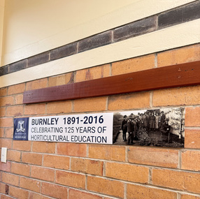 Work on paper (item) - Banner, Burnley 1891-2016 Celebrating 125 Years of Horticultural Education, 2016