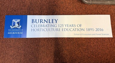 Sign - Celebrating 125 Years Horticulture education, 2016