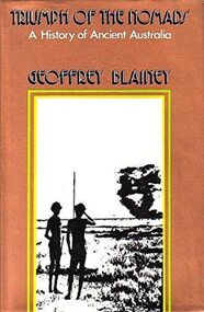 Book, Macmillan Publishers Group Australia Pty Ltd, Triumph of the nomads : a History of Ancient Australia, 1982