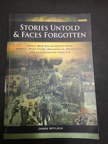 Book, Koroit and District Historical Society Inc, Stories Untold & Faces Forgotten, Volume 1