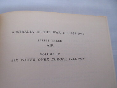 Book, The Griffin Press, Australia in the War 1939-1945/Air Power over Europe 1944-1945