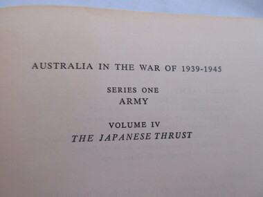 Book, Lionel Wigmore, Australia in the War 1939-1945/The Japanese Thrust