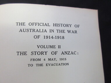 Book, C.E.W. BEAN, Official History of Australia in the War/ The story of ANZAC -from 4th.May 1915 to the evacuation of Gallipoli, 1941