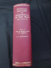 Book, S.S.Mackenzie, Official History of Australia in the War/ The Australians at Rabaul, 1942