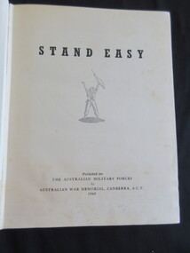 Book, Australian War Memorial. Canberra, Stand Easy, 1945