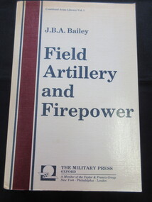 Book, J.B.A. Bailey, Field Artillery and Firepower