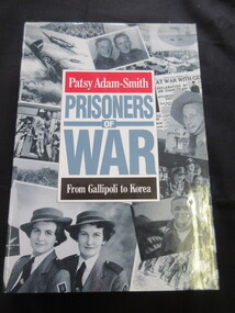 Book, Patsy Adan-Smith, Prisoners OF War- From Gallipoli to Korea, 1992