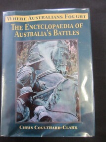 Book, Chris Coulthard-Clark, WHERE AUSTRALIANS FOUGHT - THE ENCYCLOPAEDIA OF AUSTRALIA'S BATTLES