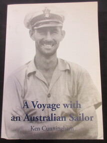 Book - Paperback, Ken Cunningham, A Voyage with an Australian Sailor - A Collection of Notes and Anecdotes, Oct. 1997