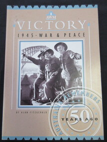 Book/Paperback, Alan Fitzgerald, AWM/ VICTORY/ 1945- WAR & PEACE, 1995