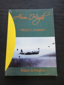 Book, Ralph G Proctor, Aim High -' PROC'S JOURNEY', 2005