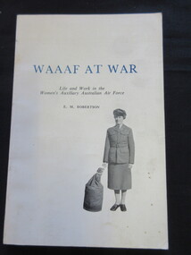 Book - Book Soft cover, E M Robertson, WAAAF AT WAR, 1974