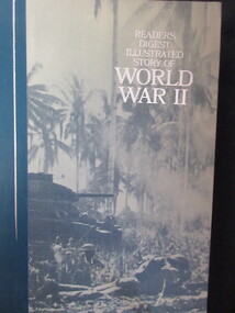 Book, The Readers Digest Association Proprietary Limited, Readers Digest Illustrated Story of World War 11, 1969
