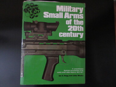 Book, Ian Hogg & John Weeks, Military Small Arms of the 20th Century, 1977