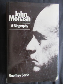 Book, Geoffrey Serle, John Monash - A Biography, 1982