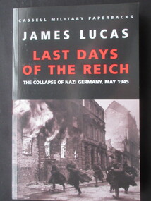 Book - Book (Paperback) Box Set, James Lucas, The Last Days of the Reich, 2000