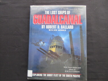 Book, Robert D Ballard, The Lost Ships of Guadalcanal, 1993