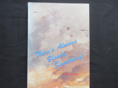 Book, Frank Bryant, There's Always Bloody Something, 1991