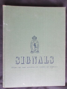 Book, The Australian Corps of Signals, SIGNALS -  Story of the Australian Corps of Signals, 1954