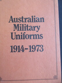 Book, Time-Life Books, Australian Military Uniforms 1914-1973, 1970's
