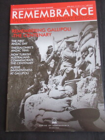 Magazine, Indigo Arch Publishing Pty Ltd, Remembrance - Official Magazine of The Shrine of Remembrance Melbourne - Special ANZAC Centenary Edition, April 2015
