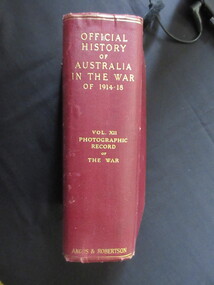 Book, C E W Bean, Official History of Australia in the War of 1914-18 Vol X11,  Photographic Record of the War, 1938