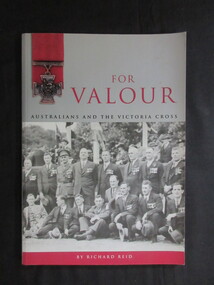 Book, Richard Reid, For Valour - Australians and the Victoria Cross, 2000