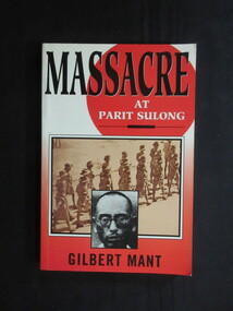 Book, Gilbert Mant, Massacre at Parit Sulong, 1995