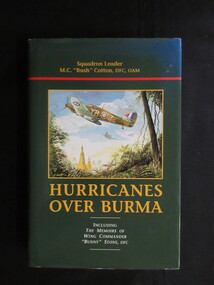Book, Sq. Ldr. M C Cotton DFC. OAM, Hurricanes over Burma, 1995