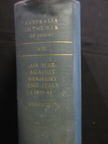 Book, John Herington, Australia in the War of 1939-45/Air/Air War against Germany and Italy 1939-45, 1954