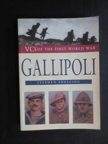 Book, Peter Snelling, VC's of the First World War - Gallipoli, 1995