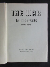 Book, Odhams Press Ltd, The War in Pictures - Sixth Year, 1949