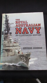 Book, George Odgers, The Royal Australian Navy - An Illustrated History, 1982